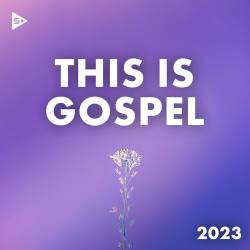 This Is Gospel 2023 (2023) - Gospel