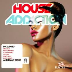 House Addiction Vol.75 (2023)