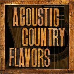 Acoustic Country Flavors (2023) - Country