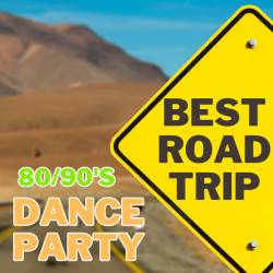 Best Road TRIP Dance Party 80-90S (2023) - Pop, Dance, Rock, RnB