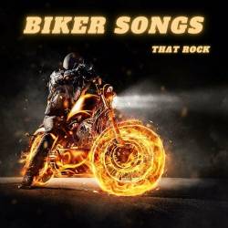 Biker Songs That Rock (2023) - Rock