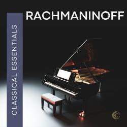 Classical Essentials Rachmaninoff (2023)