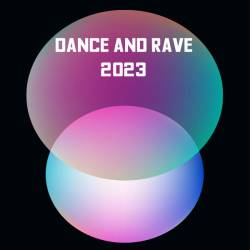 DANCE AND RAVE (2023)