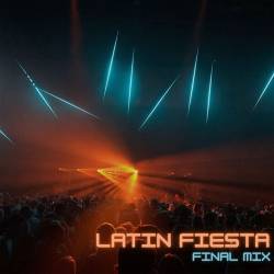 Latin Fiesta Final Mix (2023) - Latin, Dance