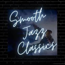 Smooth Jazz Classics (2023) - Smooth Jazz, Jazz