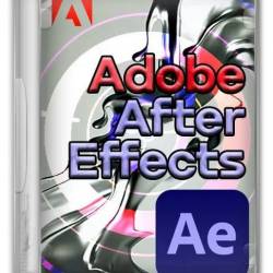 Adobe After Effects 2024 24.0.1.2 RePack by KpoJIuK (Multi/Ru)