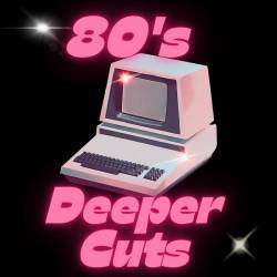 80s Deeper Cuts (2023) - Pop, Rock, RnB, Dance