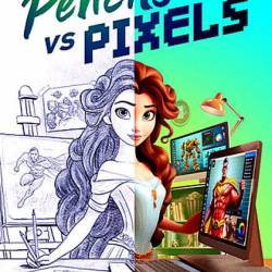    / Pencils vs Pixels (2023) WEB-DL 1080p