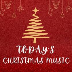Todays Christmas Music (2023) - Christmas, Holiday, Pop, Rock, Soul, Country, Jazz
