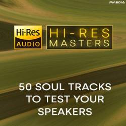 Hi-Res Masters 50 Soul Tracks to Test your Speakers (2024) FLAC - Soul, Funk, RnB