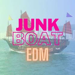 Junk Boat EDM (2024) - Electronic, Dance