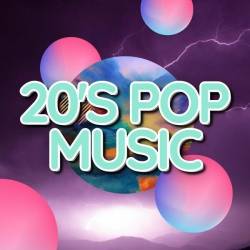 20s Pop Music (2024) - Pop, Dance