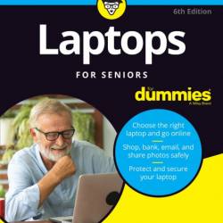 Laptops For Seniors For Dummies - Faithe Wempen