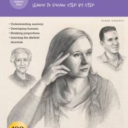 Drawing: Faces & Expressions: Learn to draw step by step - Diane Cardaci