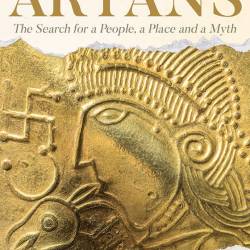 Aryans: The Search for a People, a Place and a Myth - Charles Allen