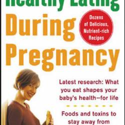 The Harvard Medical School Guide to Healthy Eating During Pregnancy - W. Allan Walker