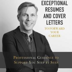 How to Write Exceptional Resumes and Cover Letters to Forward Your Career: Profess...