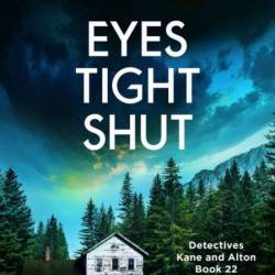 Eyes Tight Shut: A completely unputdownable and absolutely gripping serial killer ...