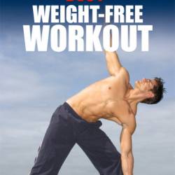 Men's Health Best: Weight-Free Workout - Men's Health Magazine (Editor)