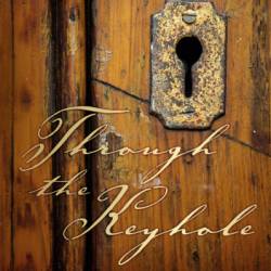 Through the Keyhole: Sex, Scandal and the Secret Life of the Country House - Susan Law