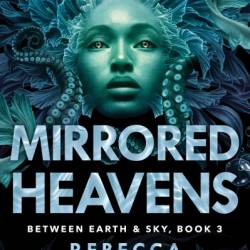 Mirrored Heavens - Rebecca Roanhorse