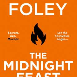 The Midnight Feast: A Novel - Lucy Foley