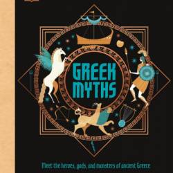 Greek Myths: Meet the heroes, gods, and monsters of ancient Greece - DK