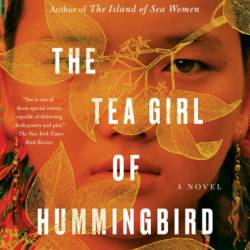 The Tea Girl of Hummingbird Lane: A Novel by Lisa See Conversation Starters - dailyBooks