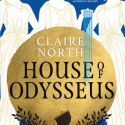 House of Odysseus - Claire North