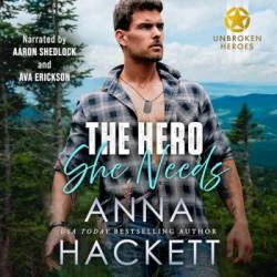 The Hero She Needs: A Single Daddy Next Door Romance - [AUDIOBOOK]