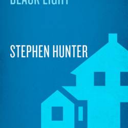 Black Light - Stephen Hunter