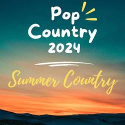 Pop Country 2024  Summer Country (2024) - Blues, Country, Folk