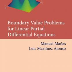 Boundary Value Problems for Linear Partial Differential Equations - Manuel Ma&#241;as