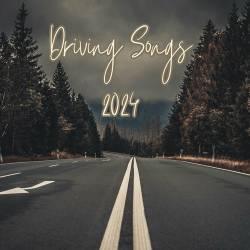 Driving Songs 2024 (2024) - Pop, Rock