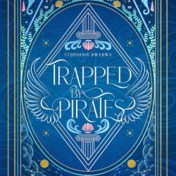 Trapped By Pirates - Stephanie Bwabwa