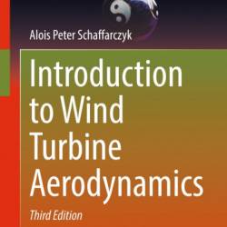 Introduction to Wind Turbine Aerodynamics - Alois Peter Schaffarczyk