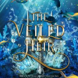 The Veiled Heir - S T Fernandez