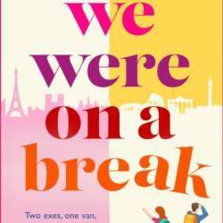 We Were on a Break: A BRAND NEW sparkling getaway romance from Jo Lovett for summer 2024 - Jo Lovett