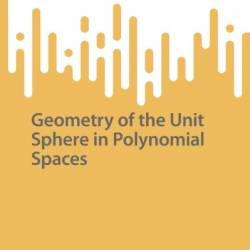 Geometry of the Unit Sphere in Polynomial Spaces - Jes&#250;s Ferrer