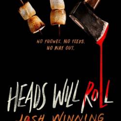 Heads Will Roll - Josh Winning