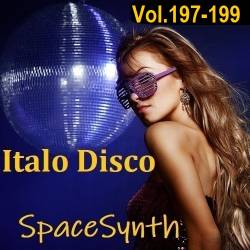 Italo Disco & SpaceSynth Vol.197-199 (2024) MP3