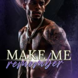 Make Me Remember - Beth Kery