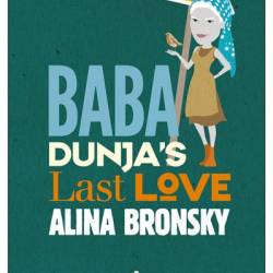 Baba Dunja's Last Love - Alina Bronsky