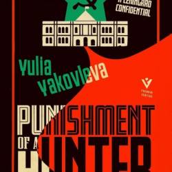 Punishment of a Hunter: A Leningrad Confidential - Yulia Yakovleva