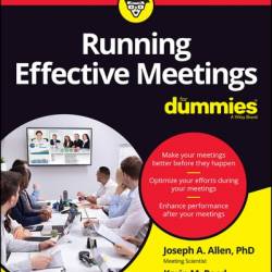 Running Effective Meetings For Dummies - Joseph A. Allen