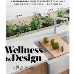 Wellness by Design: A Room-by-Room Guide to Optimizing Your Home for Health