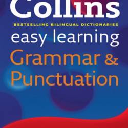 Easy Learning Grammar and Punctuation: Your essential guide to accurate English - Collins