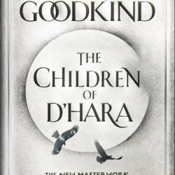 The Children of D'Hara - Terry Goodkind