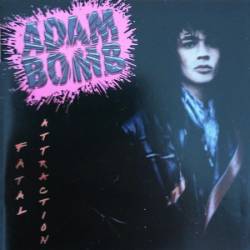 Adam Bomb - Fatal Attraction (1985)