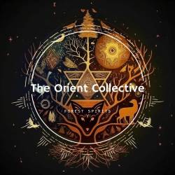 The Orient Collective - Forest Spirits (2024) FLAC - World, Ethnic, Oriental Folk